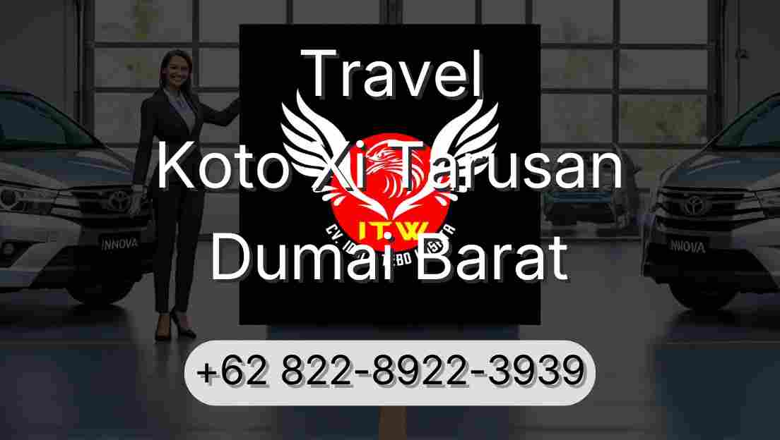 Travel Koto Xi Tarusan Dumai Barat