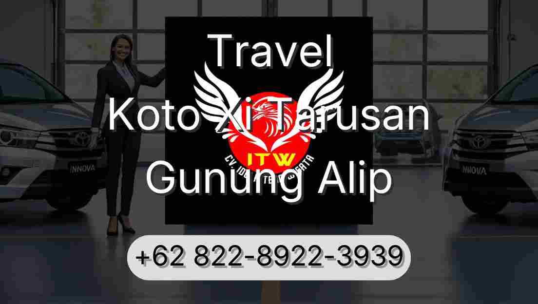 Travel Koto Xi Tarusan Gunung Alip