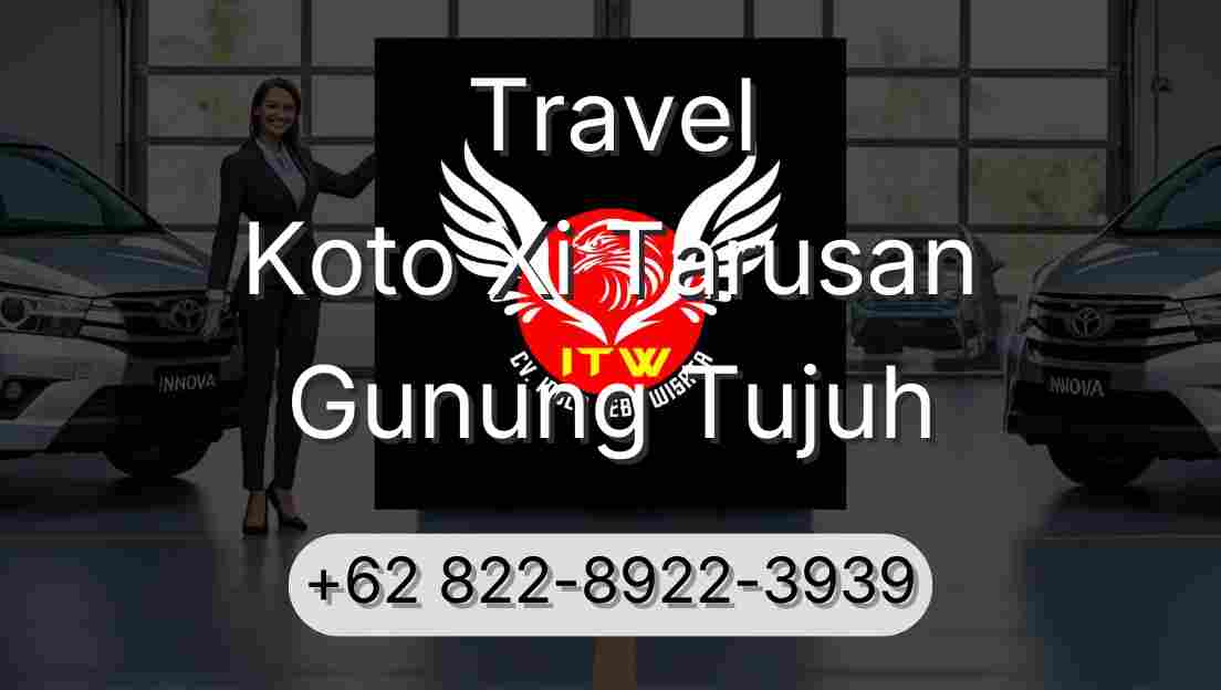 Travel Koto Xi Tarusan Gunung Tujuh