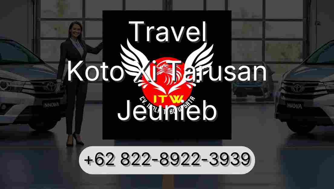 Travel Koto Xi Tarusan Jeunieb
