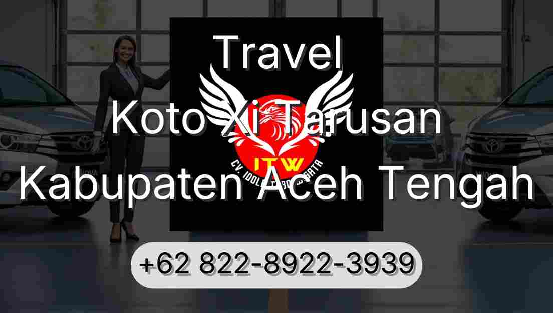 Travel Koto Xi Tarusan Kabupaten Aceh Tengah
