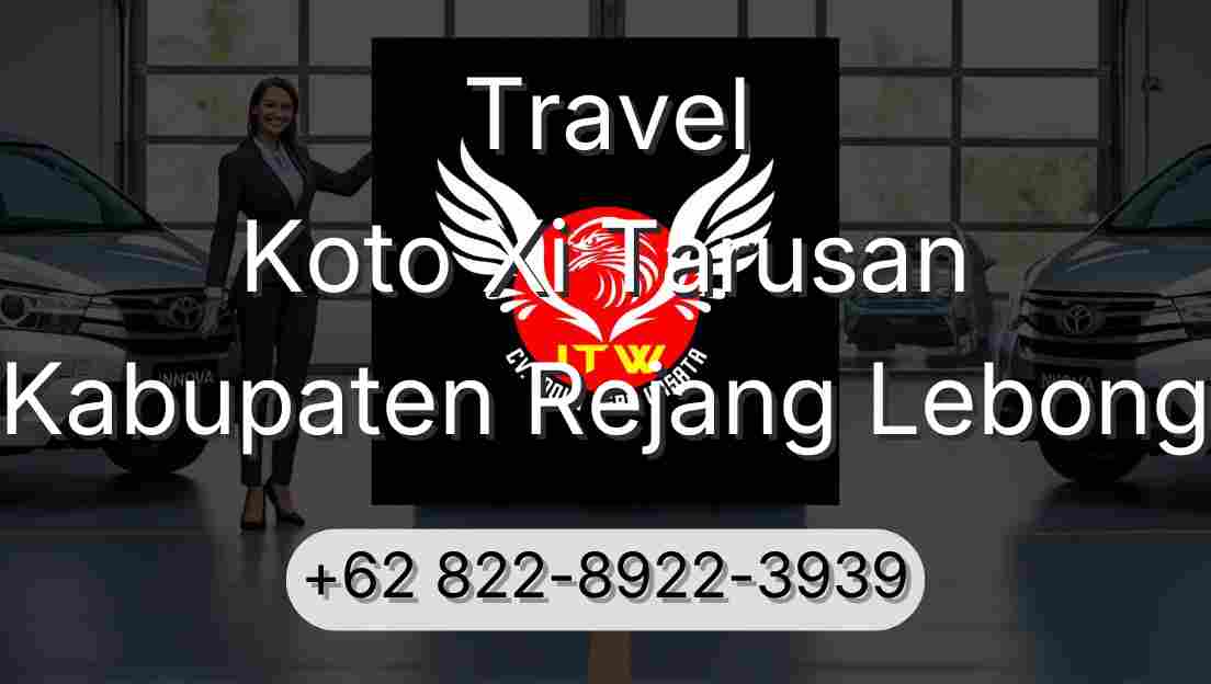 Travel Koto Xi Tarusan Kabupaten Rejang Lebong