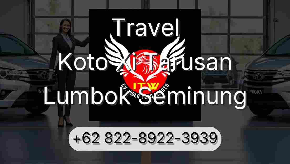Travel Koto Xi Tarusan Lumbok Seminung