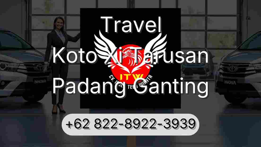 Travel Koto Xi Tarusan Padang Ganting