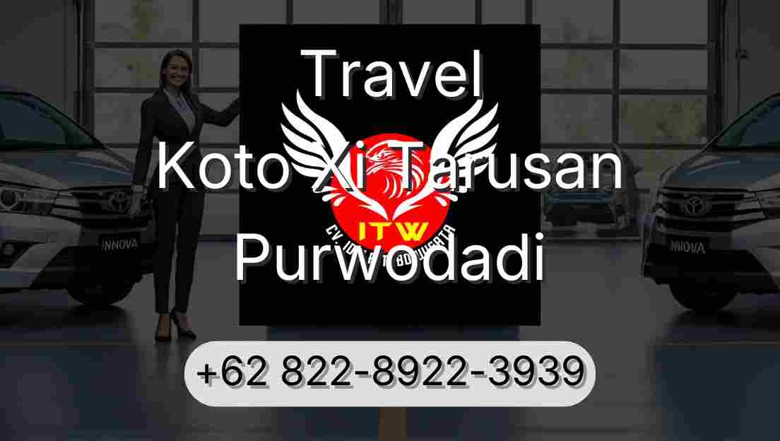 Travel Koto Xi Tarusan Purwodadi