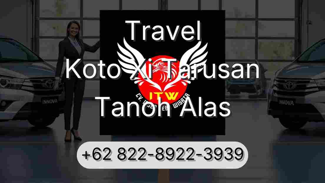 Travel Koto Xi Tarusan Tanoh Alas