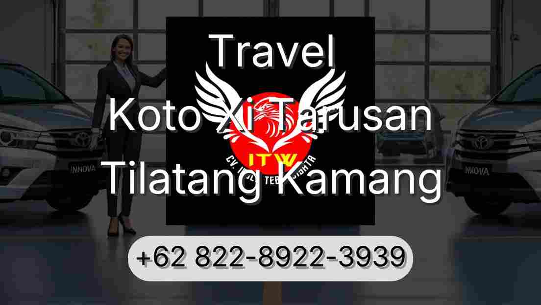 Travel Koto Xi Tarusan Tilatang Kamang
