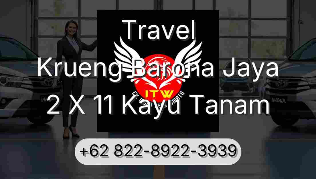 Travel Krueng Barona Jaya 2 X 11 Kayu Tanam