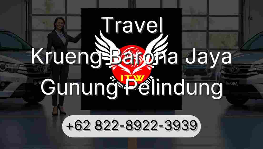 Travel Krueng Barona Jaya Gunung Pelindung