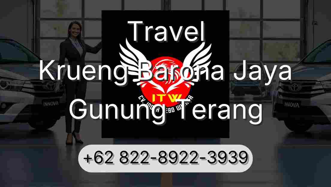 Travel Krueng Barona Jaya Gunung Terang