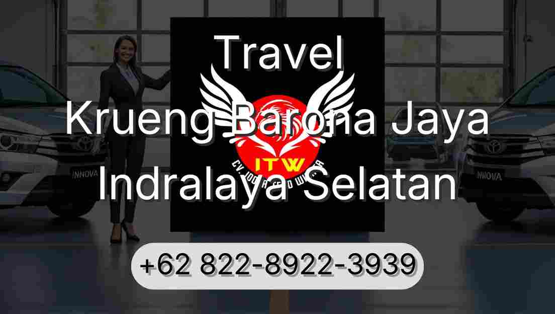 Travel Krueng Barona Jaya Indralaya Selatan