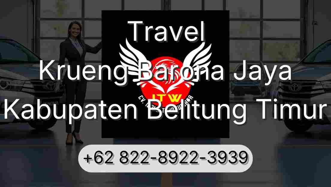 Travel Krueng Barona Jaya Kabupaten Belitung Timur