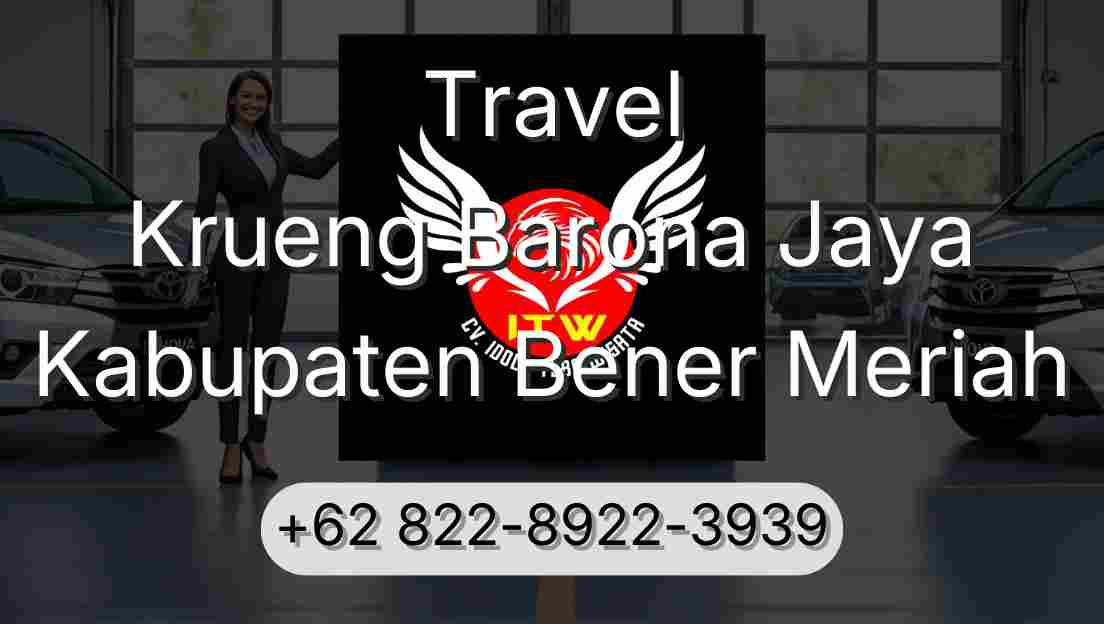 Travel Krueng Barona Jaya Kabupaten Bener Meriah