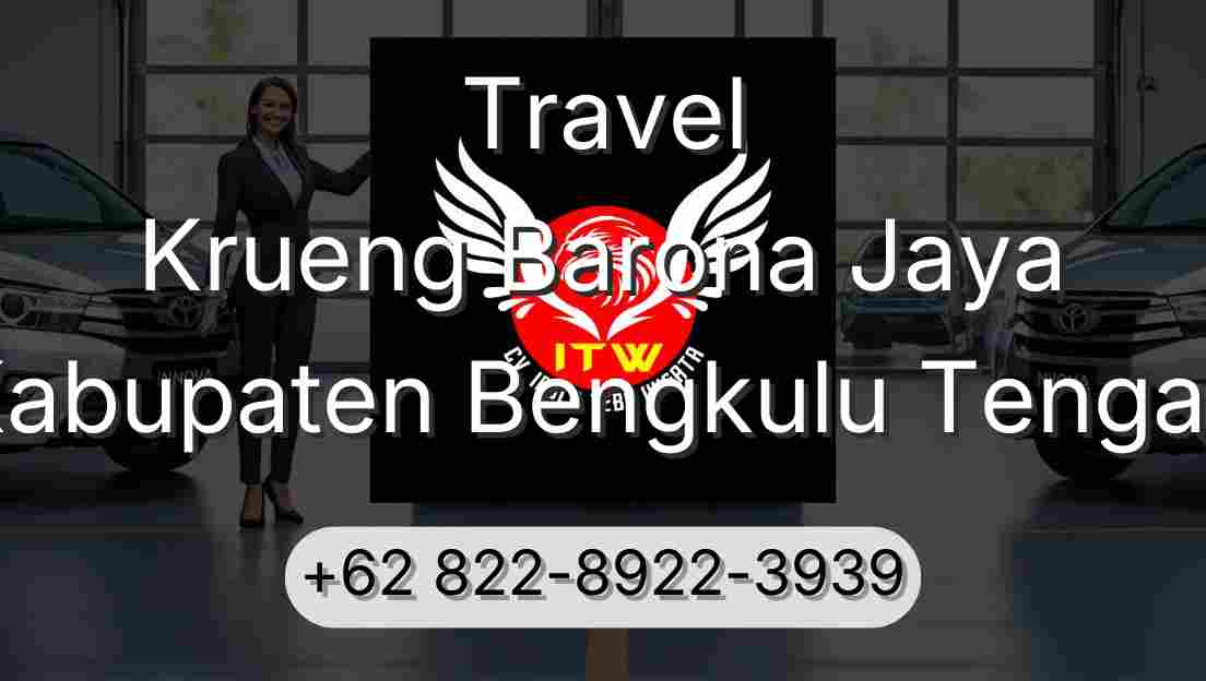 Travel Krueng Barona Jaya Kabupaten Bengkulu Tengah
