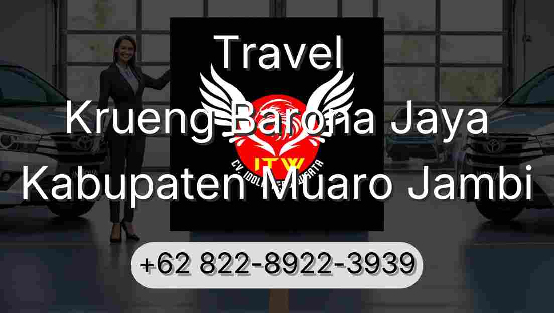 Travel Krueng Barona Jaya Kabupaten Muaro Jambi