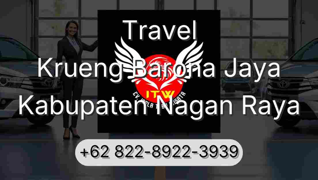 Travel Krueng Barona Jaya Kabupaten Nagan Raya