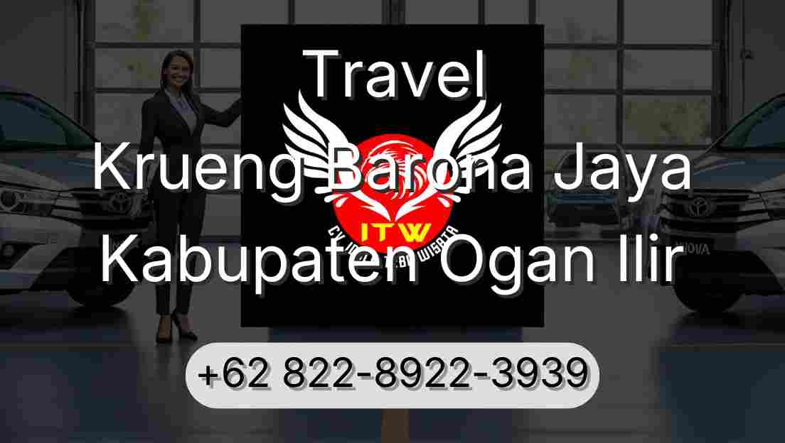 Travel Krueng Barona Jaya Kabupaten Ogan Ilir