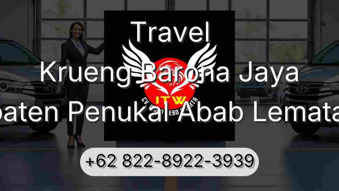 Travel Krueng Barona Jaya Kabupaten Penukal Abab Lematang Ilir