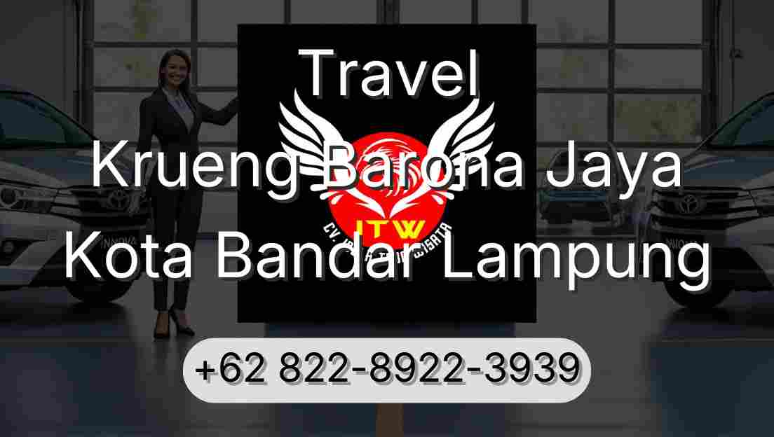 Travel Krueng Barona Jaya Kota Bandar Lampung