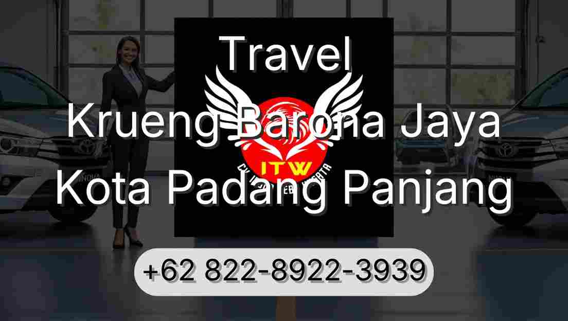 Travel Krueng Barona Jaya Kota Padang Panjang