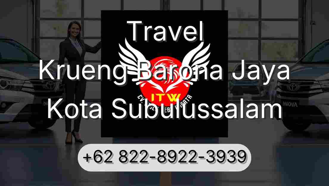 Travel Krueng Barona Jaya Kota Subulussalam