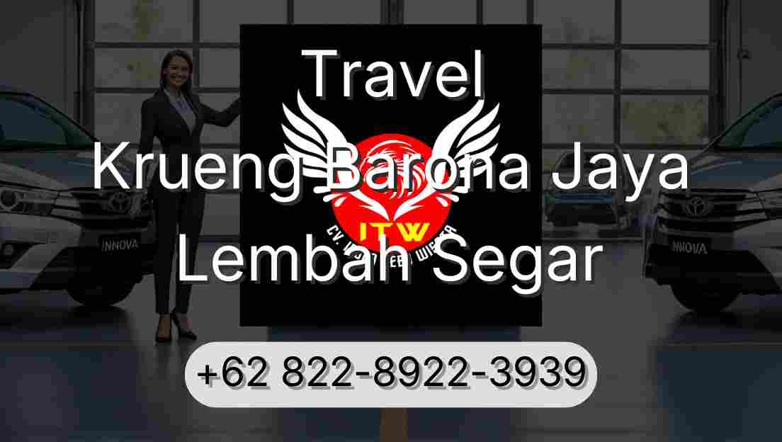 Travel Krueng Barona Jaya Lembah Segar