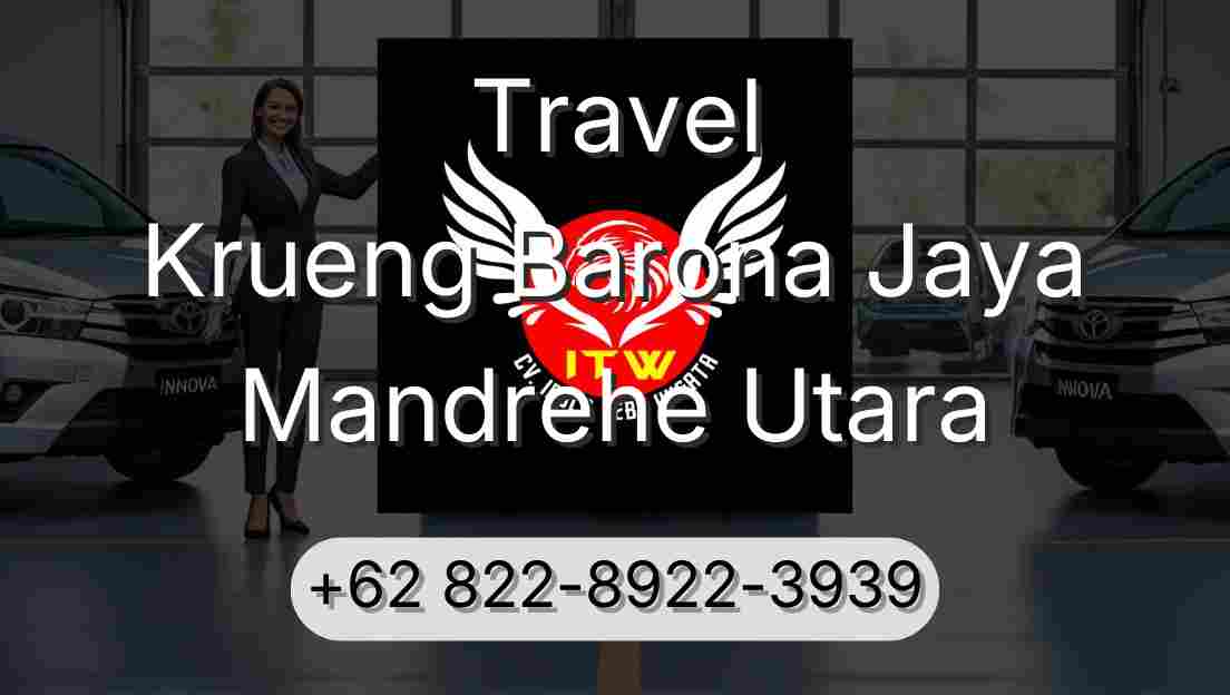 Travel Krueng Barona Jaya Mandrehe Utara