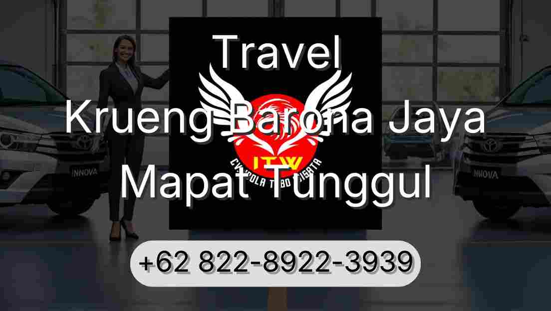 Travel Krueng Barona Jaya Mapat Tunggul