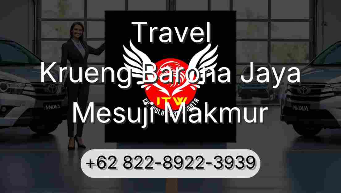 Travel Krueng Barona Jaya Mesuji Makmur