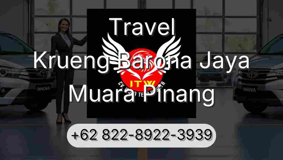 Travel Krueng Barona Jaya Muara Pinang