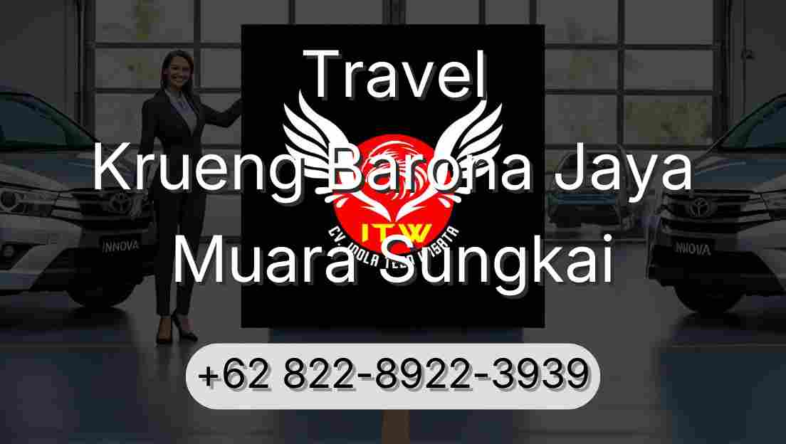 Travel Krueng Barona Jaya Muara Sungkai