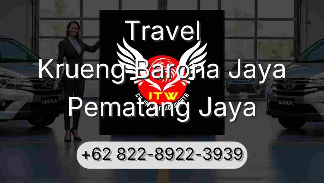 Travel Krueng Barona Jaya Pematang Jaya