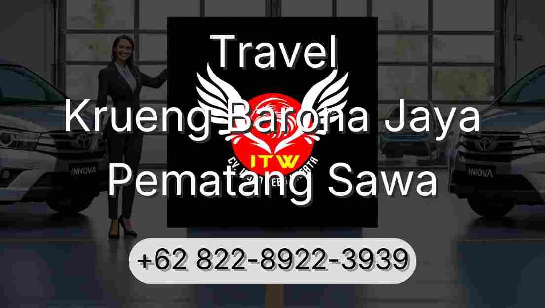 Travel Krueng Barona Jaya Pematang Sawa