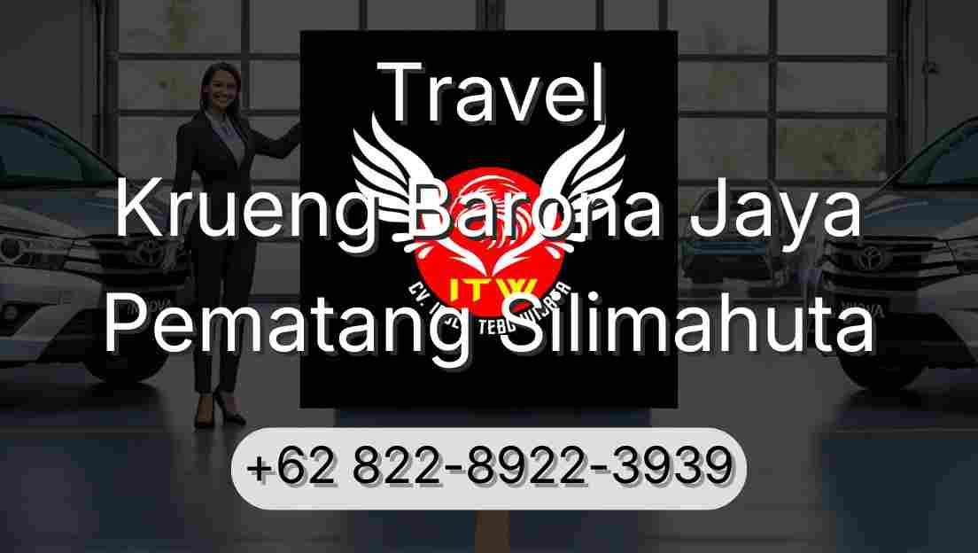 Travel Krueng Barona Jaya Pematang Silimahuta