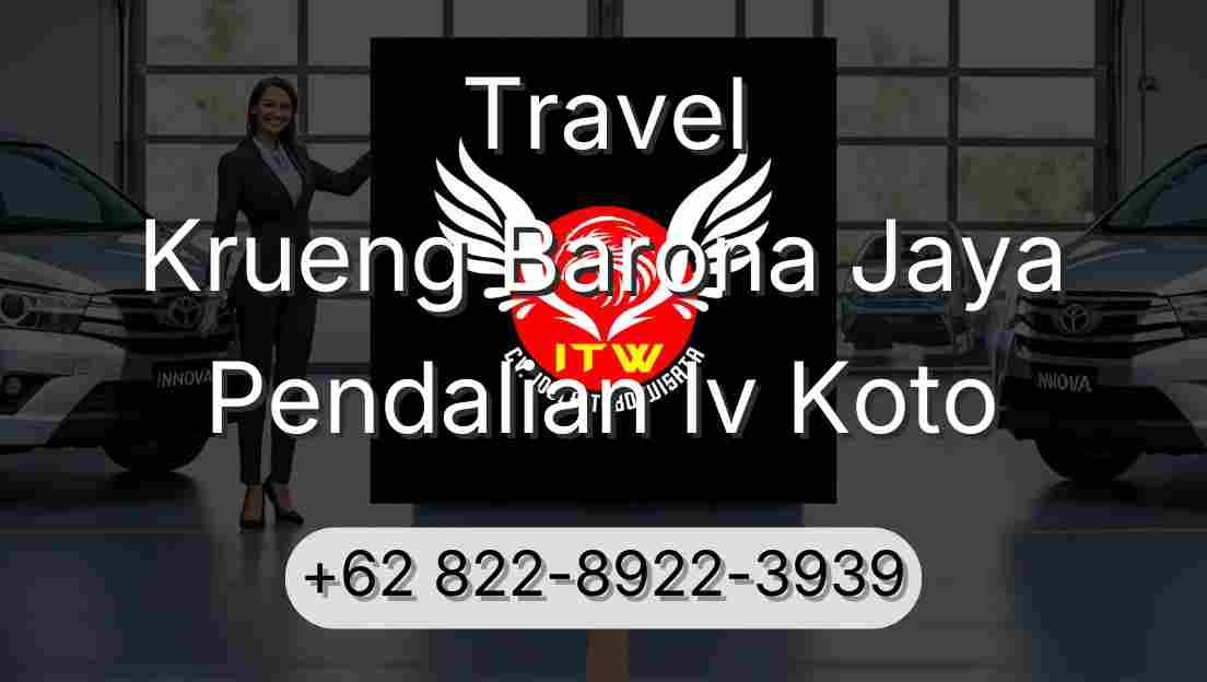 Travel Krueng Barona Jaya Pendalian Iv Koto