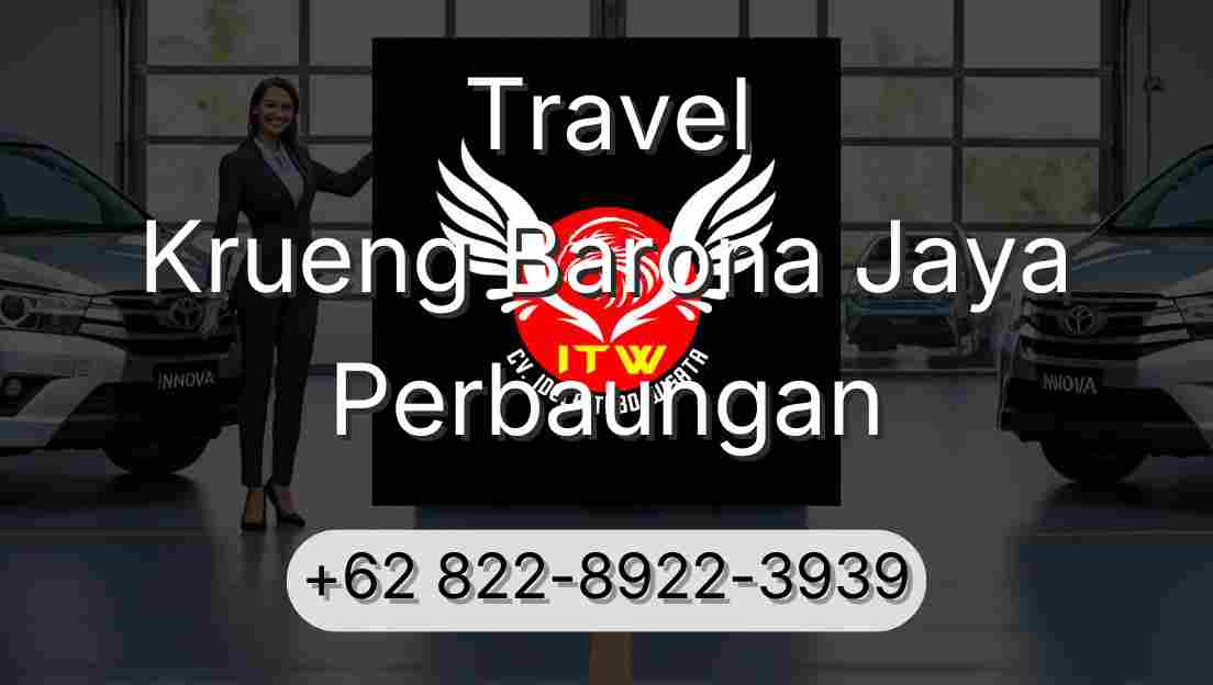 Travel Krueng Barona Jaya Perbaungan