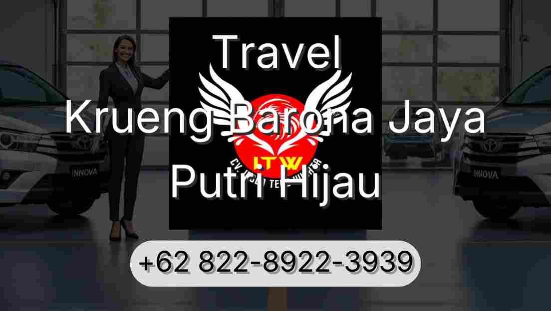 Travel Krueng Barona Jaya Putri Hijau