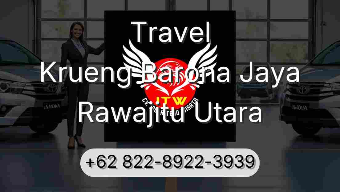 Travel Krueng Barona Jaya Rawajitu Utara