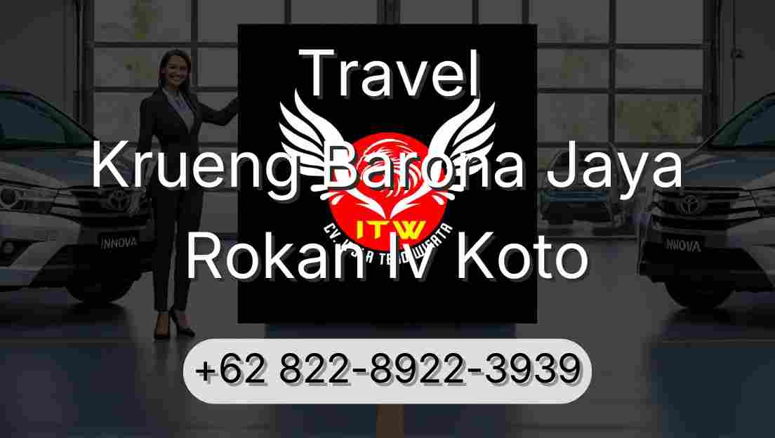 Travel Krueng Barona Jaya Rokan Iv Koto