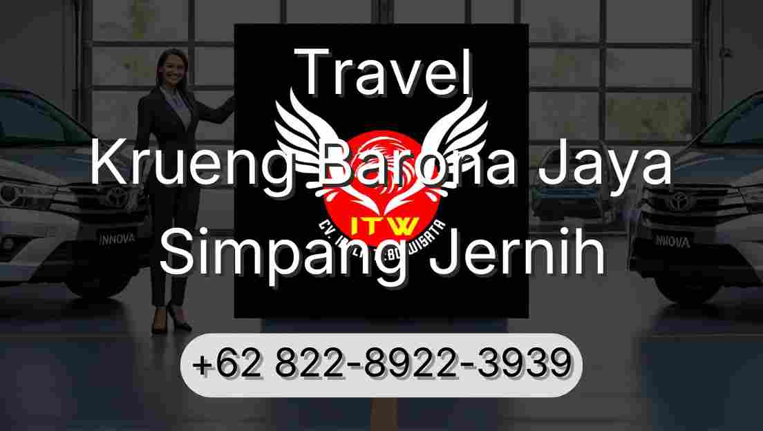 Travel Krueng Barona Jaya Simpang Jernih