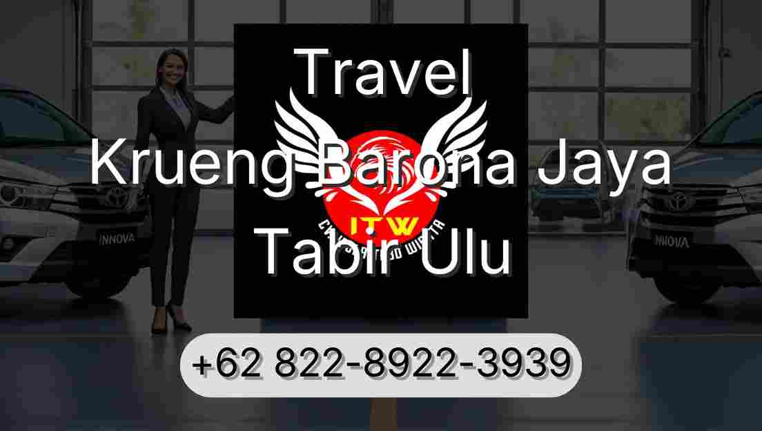 Travel Krueng Barona Jaya Tabir Ulu