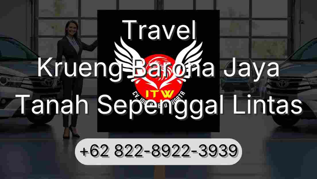 Travel Krueng Barona Jaya Tanah Sepenggal Lintas