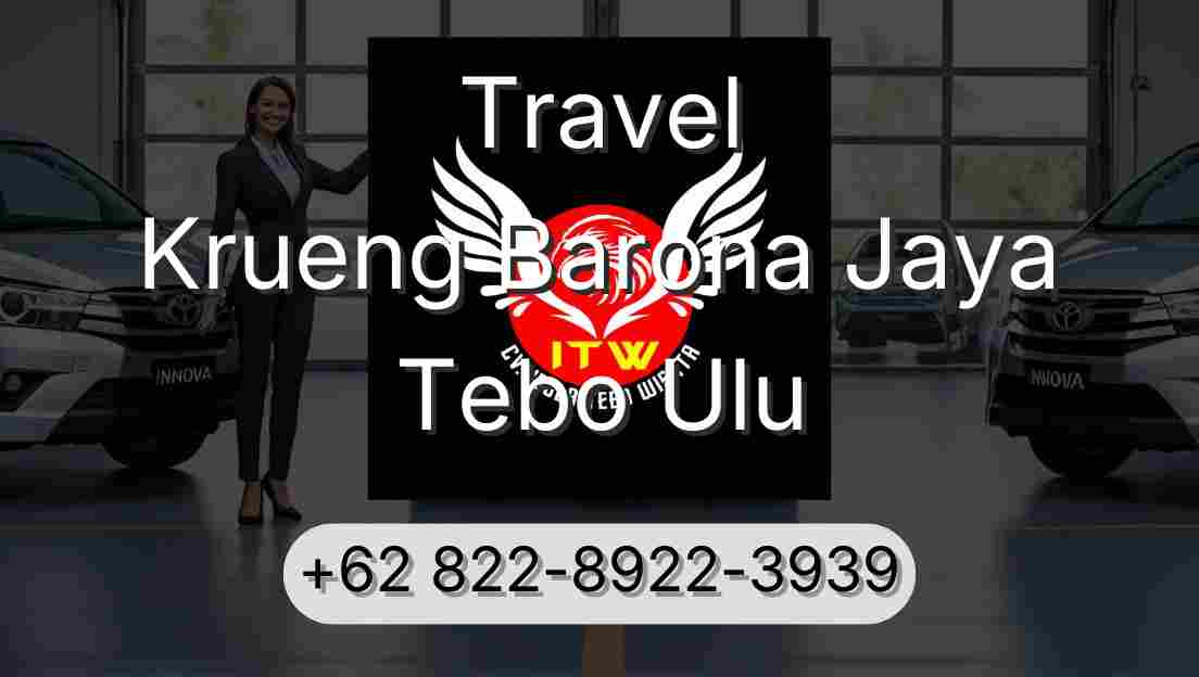 Travel Krueng Barona Jaya Tebo Ulu