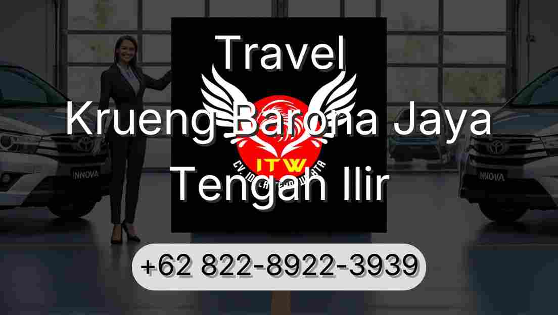 Travel Krueng Barona Jaya Tengah Ilir
