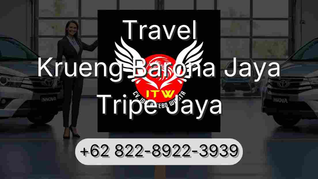 Travel Krueng Barona Jaya Tripe Jaya