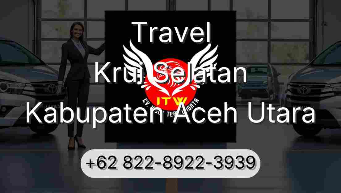 Travel Krui Selatan Kabupaten Aceh Utara