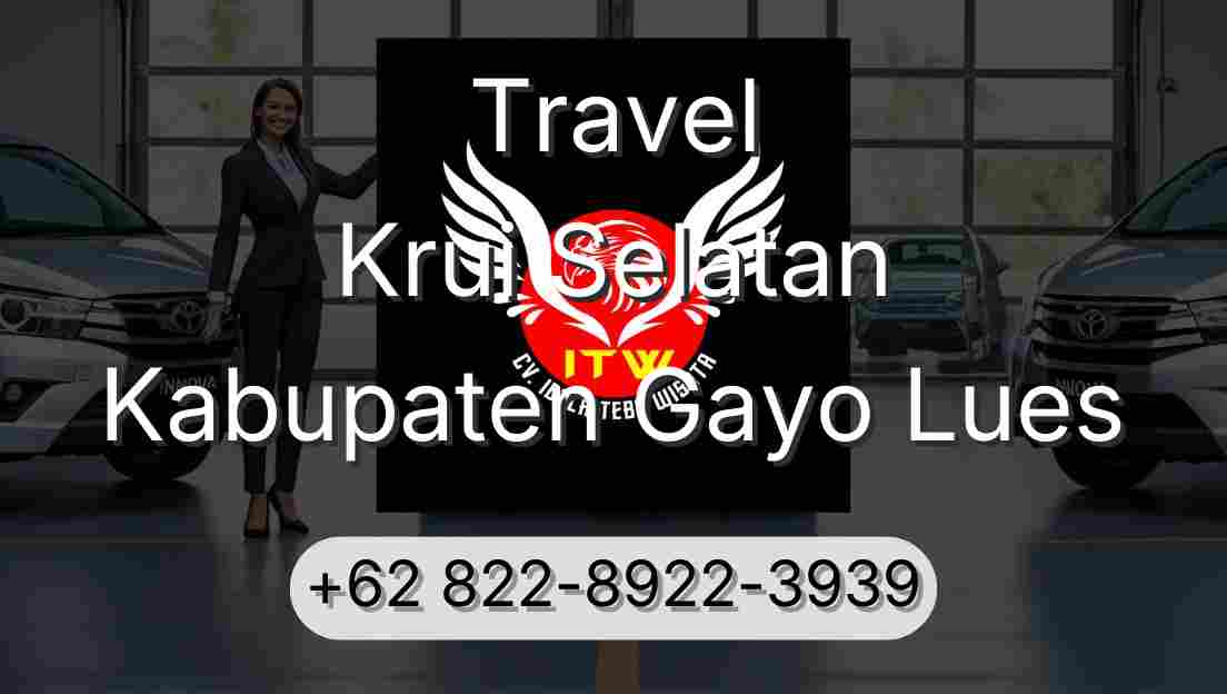Travel Krui Selatan Kabupaten Gayo Lues
