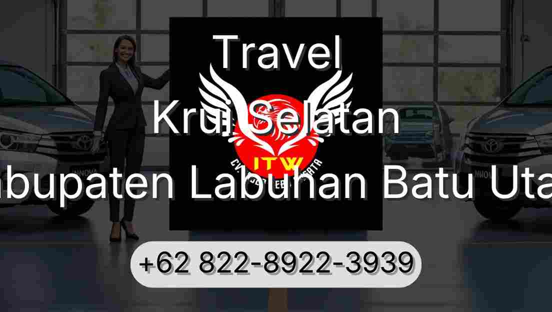 Travel Krui Selatan Kabupaten Labuhan Batu Utara