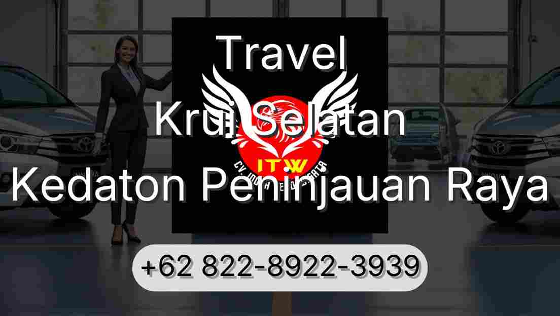Travel Krui Selatan Kedaton Peninjauan Raya