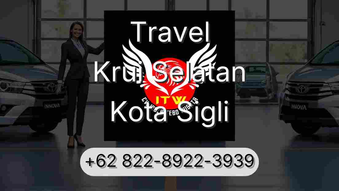 Travel Krui Selatan Kota Sigli